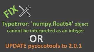 TypeError numpy float64 object cannot be interpreted as an integer tensorflow object detection