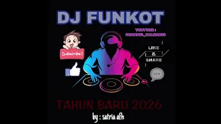 dj funkot spesial tahun baru 2026 vol 2