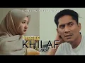 Download Lagu BERGEK | KHILAF | OFFICIAL MUSIC VIDEO