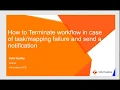 How to Terminate the Workflow in case of Failure and Send a Notification