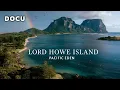 NATURE FILM Lord Howe Island - Pacific Eden Life above and below the waves
