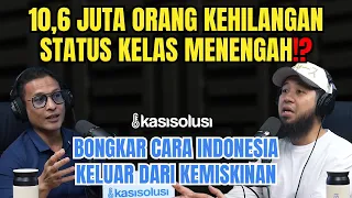 10,6 Juta Rakyat Kelas Menengah Tertekan⁉️Ini Cara Ekonomi Indonesia Bergerak Keluar Dari Kemiskinan