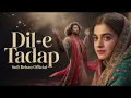 Download Lagu Dil-e-Tadap (دلِ تَدَپ) | Heart-Touching Sufi Love Qawwali | Soulful Sufi Song 2025