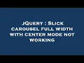 jQuery Slick carousel full width with center mode not working
