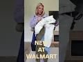 New walmart arrivals