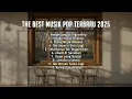 Download Lagu Lagu Pop Indonesia Enak Banget Didengar 🎧 Versi Terbaru 2025 🎶