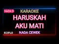 Download Lagu HARUSKAH AKU MATI - ARIEF - Karaoke Nada Cewek