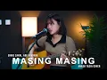 Download Lagu MASING MASING   ERNIE ZAKRI, ADE GOVINDA COVER BY SASA TASIA