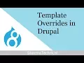Template Overrides in Drupal