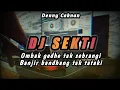 Download Lagu DJ SEKTI - DJ OMBAK GEDHE TAK SEBRANGI, BANJIR BANDHANG TAK SEBERANGI  - DJ REMIX VIRAL TIKTOK 2024