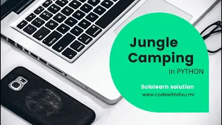 Jungle Camping code - coach solution using python Sololearn