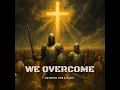 We Overcome