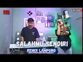Download Lagu REMIX LAMPUNG SALAHMU SENDIRI DILA NOCIL | | REMIX LAMPUNG TERBARU 2024 VIRAL!!!