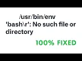 WSL env bash r No such file or directory PROBLEM SOLVED