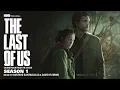 Gustavo Santaolalla, David Fleming - The Last of Us: Season 1 Soundtrack - Full Album Visualizer