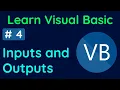 Everything about Inputs and Outputs in 10 minutes 04 Learn Visual Basic