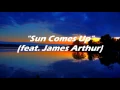 Rudimental - Sun Comes Up (Lyrics on Screen) feat. James Arthur
