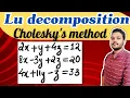 LU decompositon Cholesky s method Example Solved Engineering mathematics Mathspedia