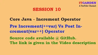 Core java-What is the behavior of post-increment and pre-increment operators and example - SESSION 10
