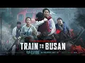 TRAIN TO BUSAN FULL MOVIE