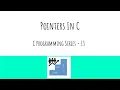 C Programming Series - 13 Pointers and Segmentation failures