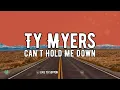 Ty Myers - Can't Hold Me Down