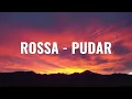 Pudar - Rossa | Lyrics