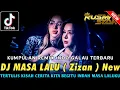 Download Lagu DJ TERTULIS KISAH CERITA KITA BEGITU INDAH MASA LALUKU !! MASA LALU ( Zizan ) | DUGEM FULL BASS 2024