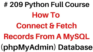 Python Full Course Mysql Pymysql Connection