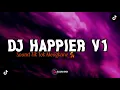 SOUND YANG BELUM VIRALL DI TIKTOK‼️ HAPPIER (Bootleg)