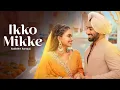 Download Lagu Ikko Mikke - Satinder Sartaaj Song | Punjabi New Song | Sanu Aj Kal Shisha Bada Chhed Da #newsong