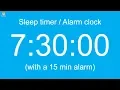 7 hour 30 minute Sleep timer Alarm clock with a 15 min alarm