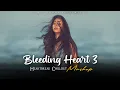 Download Lagu Bleeding Heart 3 Mashup 2025 (Vdj Shana Mashup) | Heartbreak Chillout 