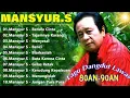 Download Lagu TOP LAGU MANSYUR S FULL ALBUM | NOSTALGIA LAGU LAWAS TERBAIK SEPANJANG MASA