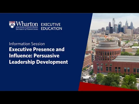 Information session on Wharton Executive Education’s Executive Presence & Influence program