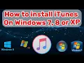 How to Install iTunes on Windows 7 8 or XP