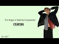 Fin Argus x Sabrina Carpenter - Clouds (Lyrics)