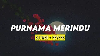 purnama merindu sloweddown reverb 