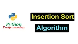 Insertion Sort Algorithm in Python Programming Beginners Tutorials