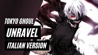 【COVER / TOKYO GHOUL】 UNRAVEL ~Italian Version~