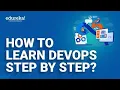 How to learn DevOps step by step DevOps Learning Path DevOps Training Edureka Rewind