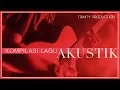 Download Lagu Kompilasi Lagu Akustik