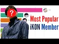 Most Popular iKON Member 2015-2020 iKON Popularity Ranking