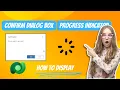 How to Show Confirm Dialog Box using JavaScript How to display a progress indicator Dynamics 365