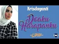 Download Lagu Krisdayanti - Doaku Harapanku Lirik | Doaku Harapanku - Krisdayanti Lyrics