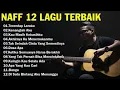 Download Lagu Kumpulan Lagu Naff Terbaik Sepanjang Masa | Full Album Tanpa Iklan