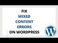 How To Fix Mixed Content Errors On WordPress Tutorial How To Fixed Mixed Conte