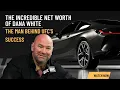 The Incredible Net Worth of Dana White The Man Behind UFC s Success