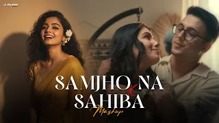 samjho na x sahiba mashup aditya rikhari pal pal j flow mashup