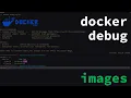 docker debug - images